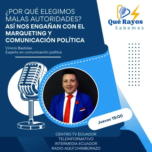 Que rayos sabemos - ¿por qué terminamos eligiendo a las peores autoridades?