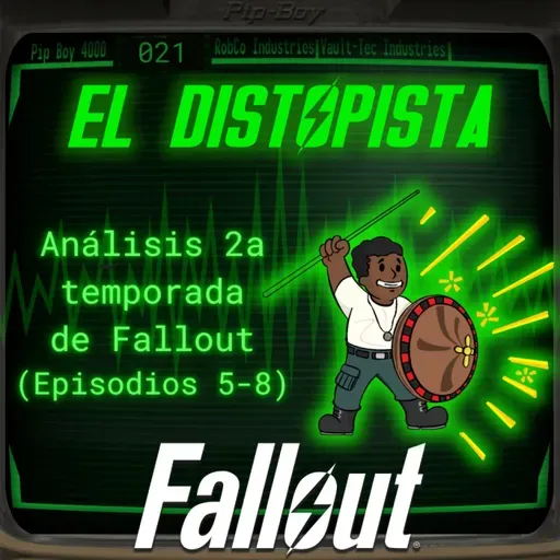 021 - Análisis TOTAL de la 2a Temporada de Fallout (Episodios 5-8)