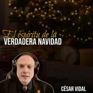 🔴 CÉSAR VIDAL | El espíritu de la Verdadera Navidad