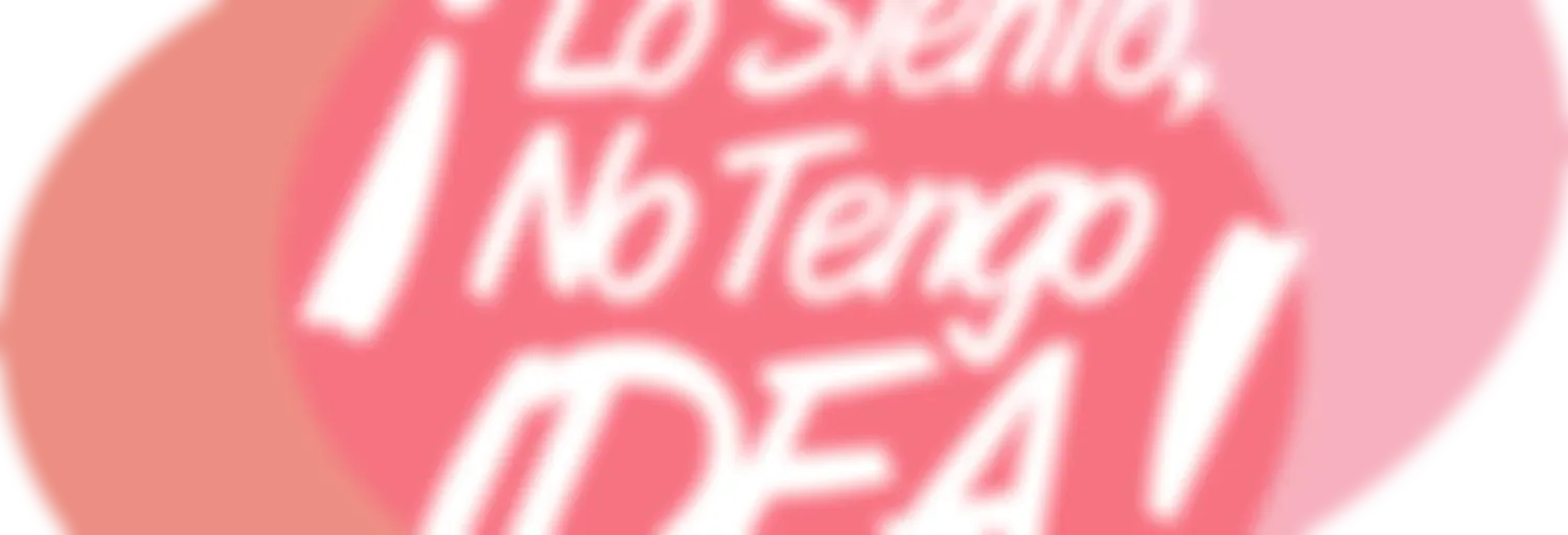 Lo Siento, No Tengo Idea