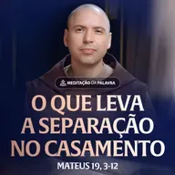 O que leva a separação no casamento | (Mateus 19, 3-12) #2438