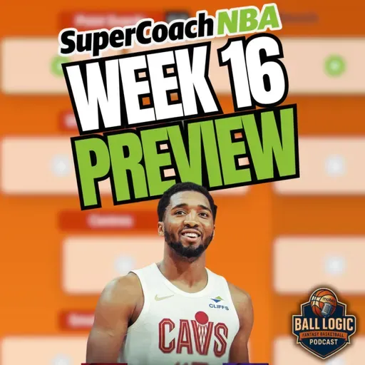 NBA SuperCoach Week 16 Preview: The Biggest Week of the Season | 5-Game Week Chaos
