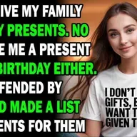 AITA I Don_t Give My Family Birthday Presents. No One Gave Me... - Best Reddit Stories