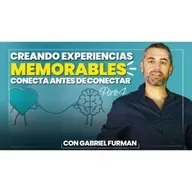#174 - Creando Experiencias Memorables – Parte 4 – Conecta Antes de Conectar 