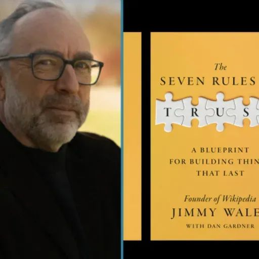 Jimmy Wales: The Seven Rules of Trust