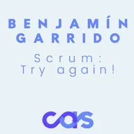 Scrum: Try it again - Benjamín Garrido