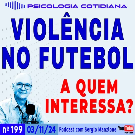 A VIOLÊNCIA NO FUTEBOL: QUEM GANHA COM ISSO?