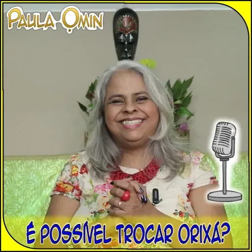 É Possível Trocar o Orixá de uma Pessoa?