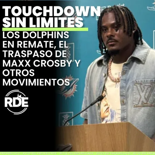 Los Dolphins en remate, el traspaso de Maxx Crosby y otros movimientos
