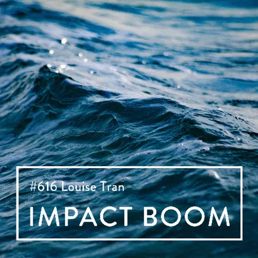 Episode 616 (2026) Louise Tran On Thriving Social Enterprise Solutions Addressing Food Waste And Empowering Communities