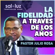 La Fidelidad a través de los años - Ps. Julio Rosa