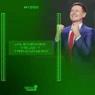 391: Un enemigo viejo y traicionero - 24/8/2025 - #1366