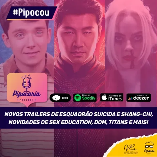 Novidades de Sex Education, Dom, Titãs e novos trailers da DC e Marvel | Pipocou 27.jun
