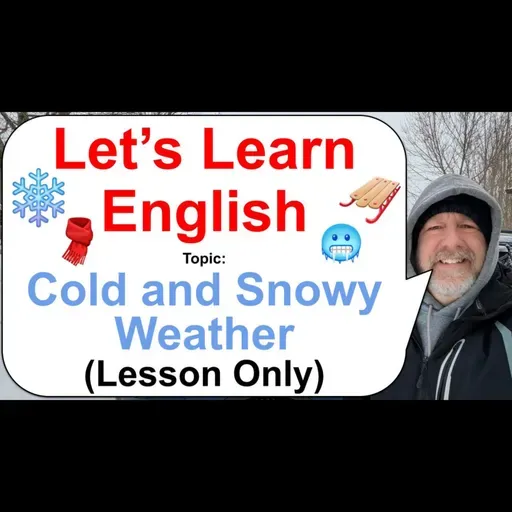 Let's Learn English! Topic: Cold and Snow Weather! 🛷🥶🧣