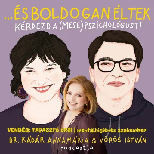 Életciklusok fejlődési lánca XII. – Önismeret és önbecsülés (vendég: Tapasztó Orsi)