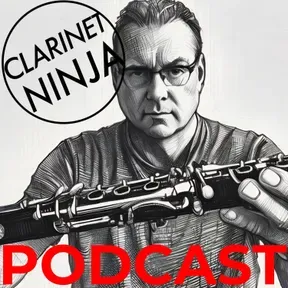 The Clarinet Ninja Podcast: Clarinet Lessons & Practice Tips
