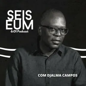 Seis e Um Podcast