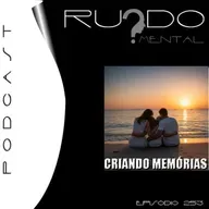 #253 - Criando Memórias