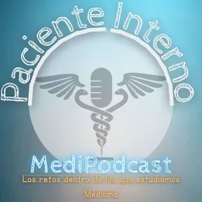 Paciente Interno MediPodcast