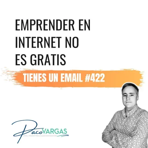 422. Emprender en Internet no es gratis