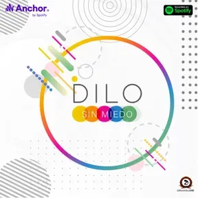 Dilo Sin Miedo Podcast