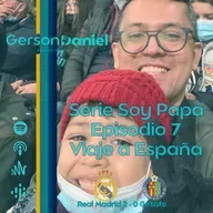 Serie Soy Papá Ep 7. ¡¡¡España!!!