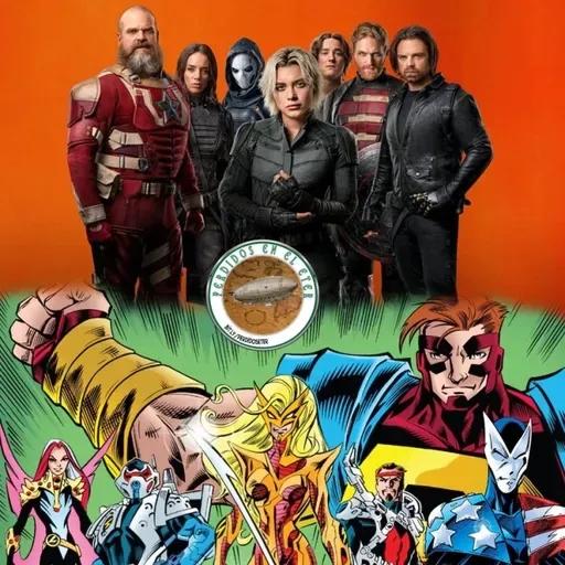 S23 Ep620: Perdidos En El Éter #620 - Thunderbolts* (Cine y Comics)