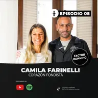 Episodio 5: Camila Farinelli 'Corazón fondista'