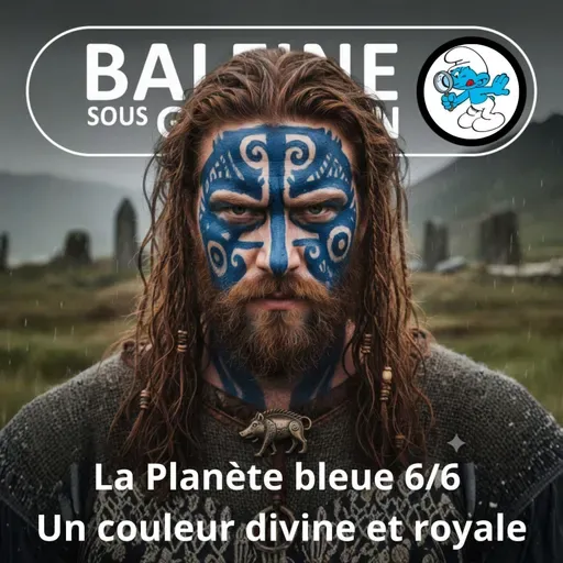 S07E87 La Planète bleue 6/6 : Je te dirai les mots bleus... des civilisations