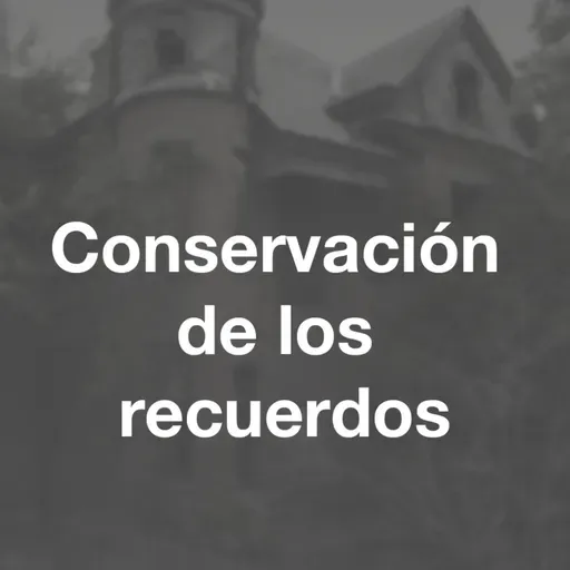 Julio Cortázar - Conservación de los recuerdos