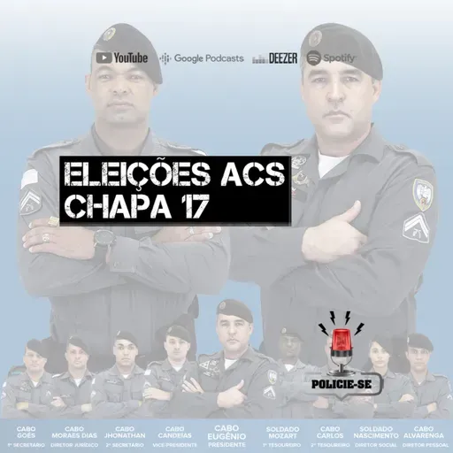 POLICIE-SE #63 - Eleições ACS - Chapa 17