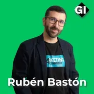 Rubén Bastón | Director de Marketing4eCommerce | Episodio #156