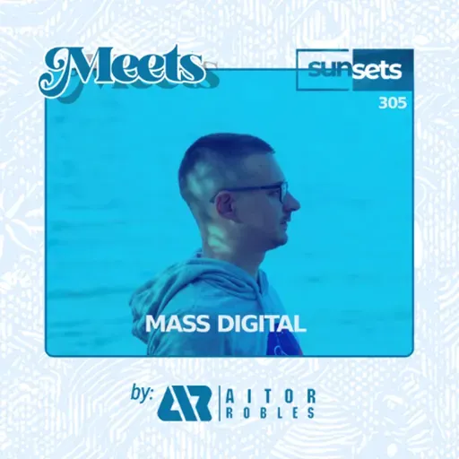 Sunsets -305- Meets Mass Digital