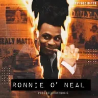 #79 - FAMILICIDIO - Ronnie O' Neal
