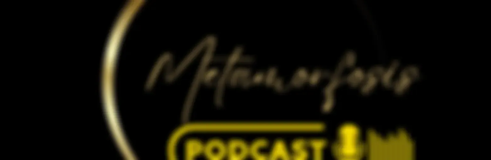 METAFORFOSIS PODCASTS