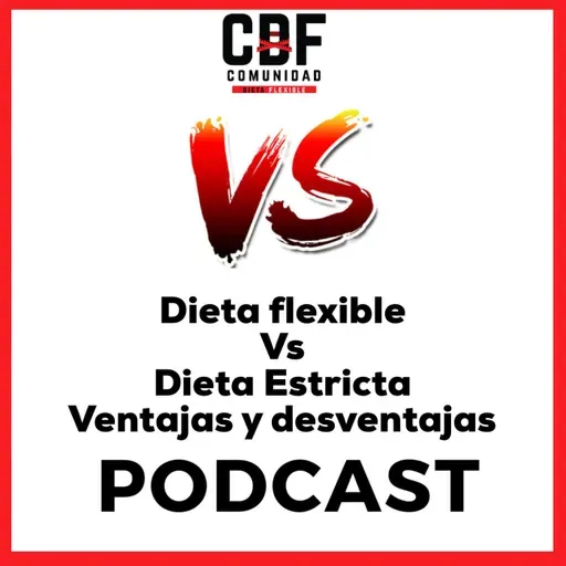 |195| Dieta Flexible vs Dieta Estricta (ventajas y desventajas)
