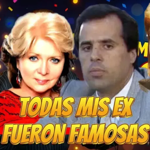 Mis NOVIAS, fueron FAMOSAS de NOVELAS •-|-• Bocaranda Show, El Podcast