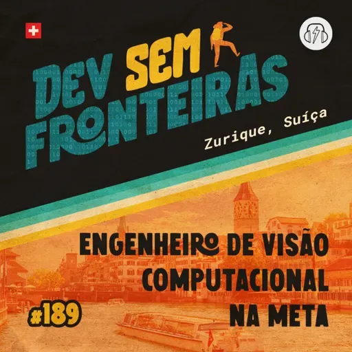 Engenheiro de Visão Computacional na Meta em Zurique, Suíça - Dev Sem Fronteiras #189