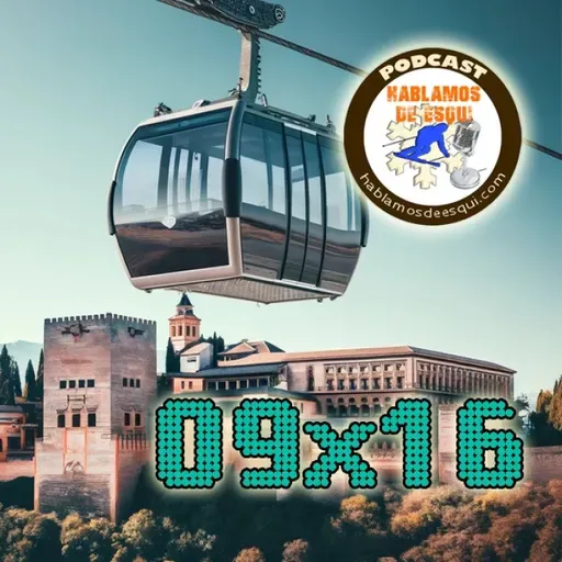 09x16 Entrevista proyecto de teleférico de Granada a Sierra Nevada con Juanjo Lapuerta, material permitido y más!!