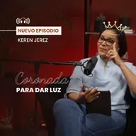 Coronada para dar LUZ - Keren Jeréz