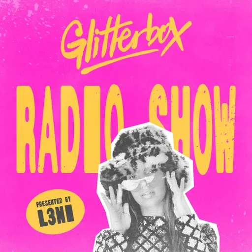 Glitterbox Radio Show 468: Hosted by L3NI