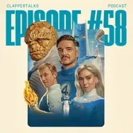 ClapperTalks #58 - The Fantastic Four: First Steps