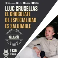 139. Lluc Crusellas | Chocolate y deporte