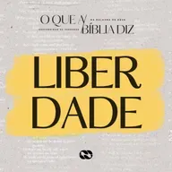 LIBERDADE // Série: O que a Bíblia diz // Pr. Cézar Rosaneli
