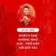 #103 - KHÁCH SẠN KHÔNG NHƯ XƯA – “TRỞ MẶT” PHẠT HỢP ĐỒNG ĐỐI TÁC💲