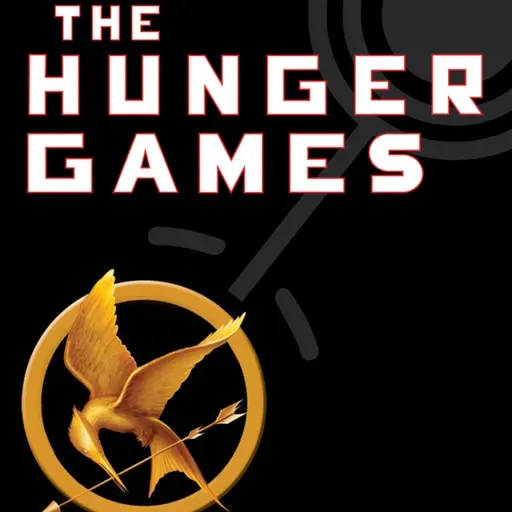 Episode 59: Hunger Gaming the System, Pt. 1