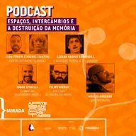 #52 4Parede no MIRADA 2022 - 03 Espaços, Intercâmbios e a Destruição da Memória
