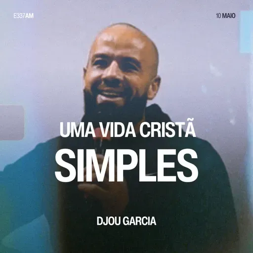Uma Vida Cristã Simples - Djou Garcia