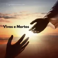 Vivos e Mortos - Refletir Online