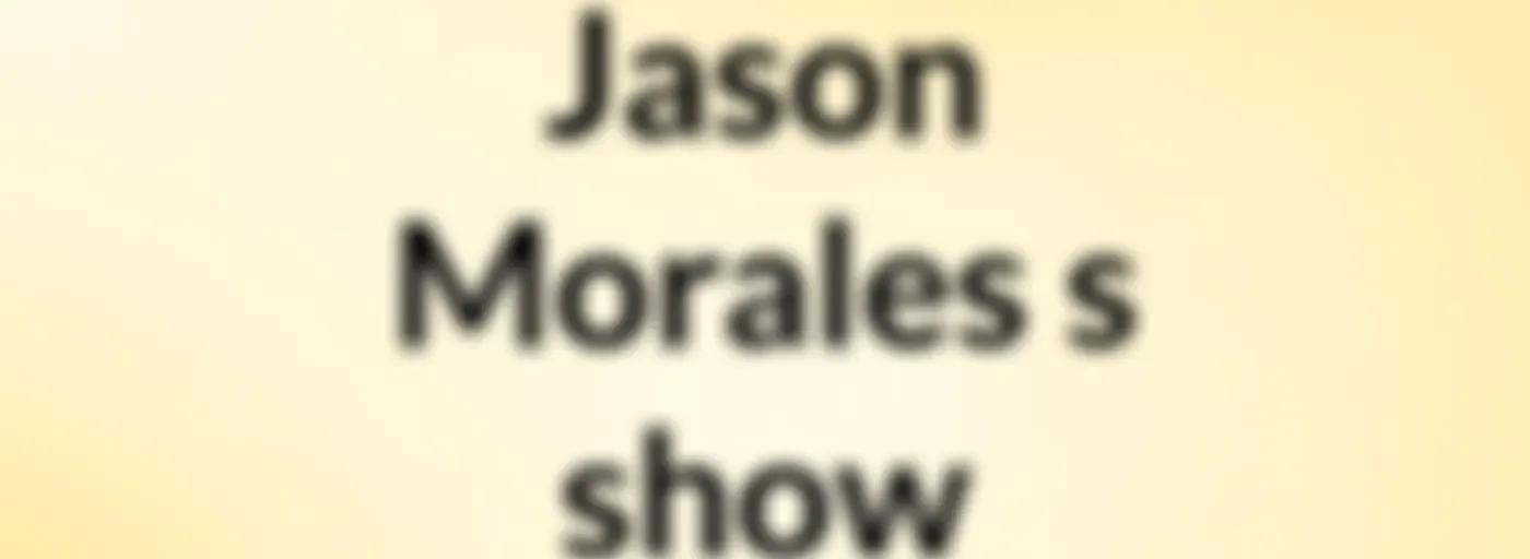Jason Morales's show